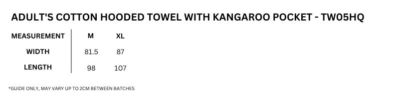 Adult's 380gsm 100% cotton hooded towel with kangaroo pocket
TW05HQ Size Guide
